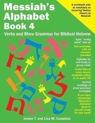 Messiah's Alphabet Book 4: Verbs and More Grammar for Biblical Hebrew 1