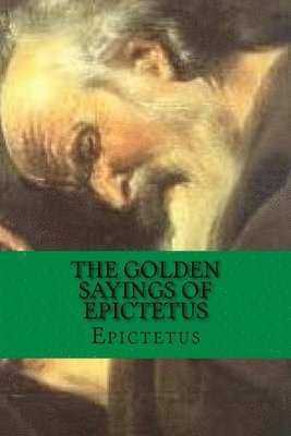 bokomslag The Golden Sayings of Epictetus