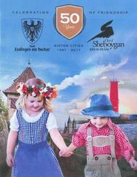 bokomslag Celebrating 50 Years of Friendship: Sister Cities, Esslingen and Sheboygan