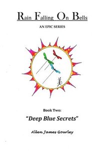 bokomslag Rain Falling On Bells: Book 2 Deep Blue Secrets