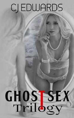 bokomslag Ghost Sex Trilogy