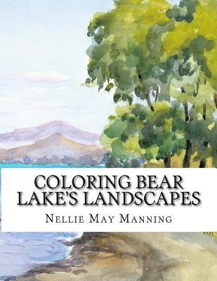 bokomslag Coloring Bear Lake's Landscapes: From the Antique Watercolors of Nellie May Manning