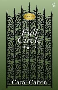 bokomslag Full Circle (RUSH, Inc. Book 3)