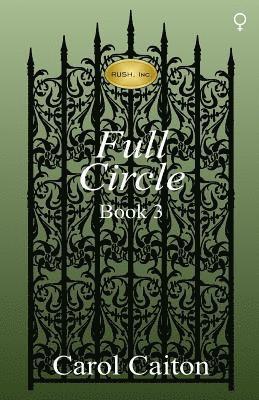 bokomslag Full Circle (RUSH, Inc. Book 3)