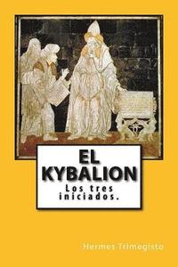 bokomslag El Kybalion (Spanish) Edition