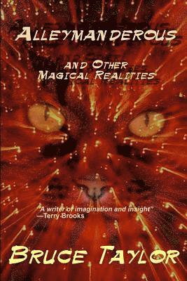 Bruce Taylor - Alleymanderous and Other Magical Realities, Häftad
