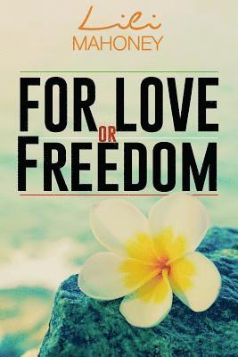 For Love Or Freedom 1