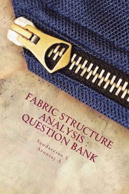 bokomslag Question Bank of Fabric Structure and Anlysis: The Quest beyond Text