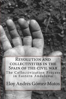 Revolution and collectivities in the Spain of the civil war 1