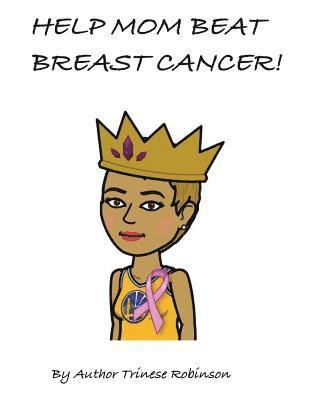 Help Mom beat breast cancer 1