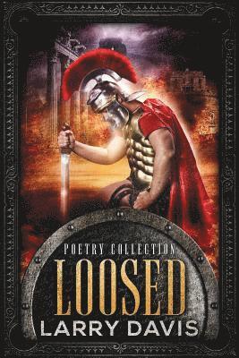 Loosed: Stories in Rhyme 1