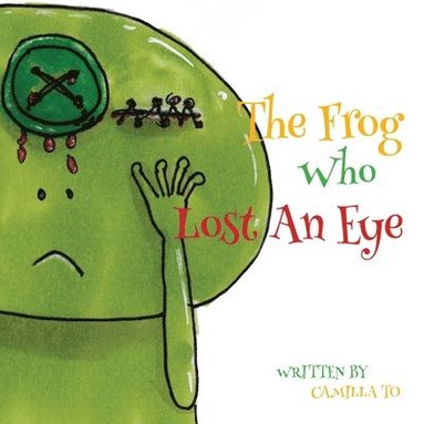 bokomslag Frog Who Lost An Eye