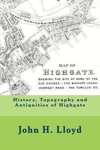 bokomslag History, Topography and Antiquities of Highgate
