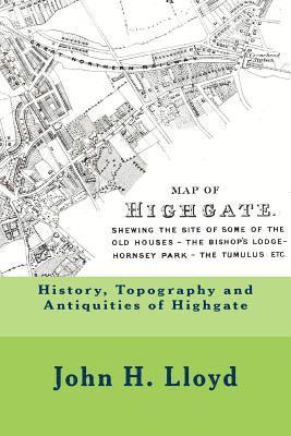 History, Topography and Antiquities of Highgate 1