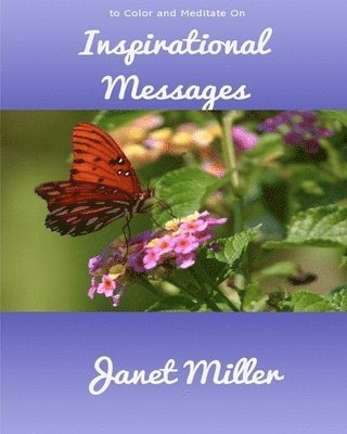 Inspirational Messages: To Color and Meditate On 1