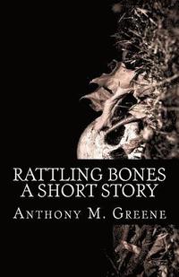 bokomslag Rattling Bones: a short story