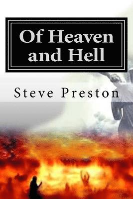 Of Heaven and Hell: What We Know Will Surpise You! 1