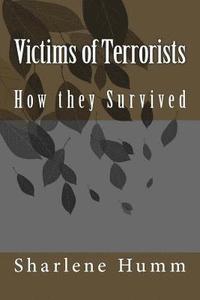 bokomslag Victims of Terrorists: How they Survived