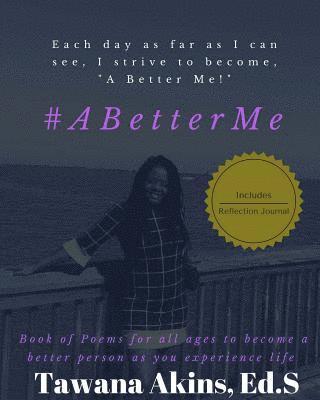 A Better Me: Book of Poems for all ages 1