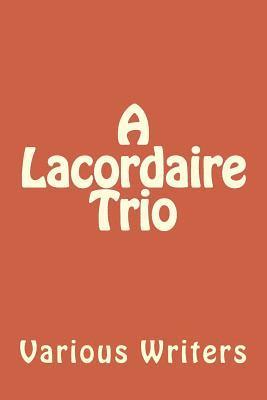 Various Writers - A Lacordaire Trio, Häftad