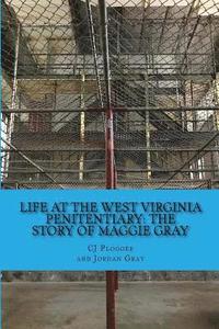 bokomslag Life at the West Virginia Penitentiary: The Story of Maggie Gray