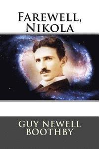bokomslag Farewell, Nikola Guy Newell Boothby
