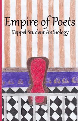 bokomslag Empire of Poets: Keppel Student Anthology