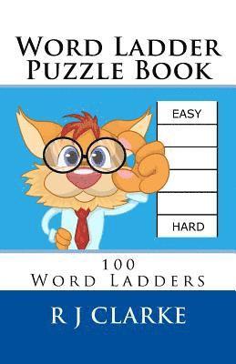 R. J. Clarke - Word Ladder Puzzle Book: 100 Word Ladders, Häftad