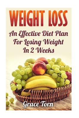 Weight Loss: An Effective Diet Plan For Losing Weight In 2 Weeks 1