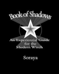 bokomslag Book of Shadows: An Experiential Guide for the Modern Witch