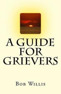 bokomslag A Guide For Grievers