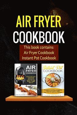 bokomslag Air Fryer Cookbook: 2 Manuscripts - Air Fryer Cookbook, Instant Pot Cookbook