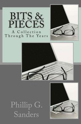 Bits & Pieces: A Collection Through The Years 1
