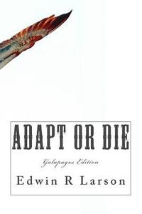 bokomslag Adapt or Die: The Galapagos Edition
