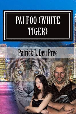 bokomslag Pai Foo (White Tiger): Legends of the Kshatriya