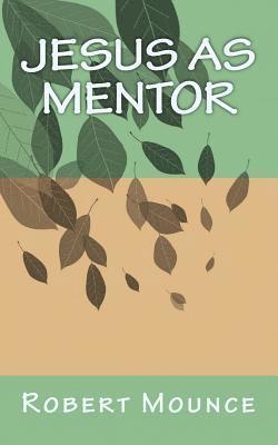 Jesus as Mentor 1