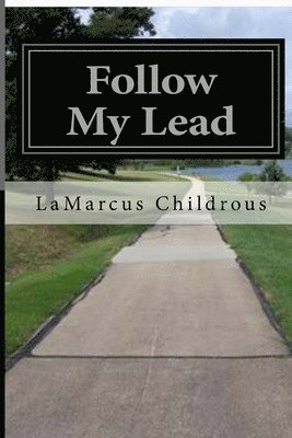 Follow My Lead: Questions and Answers to our Afflictions 1