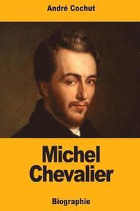 bokomslag Michel Chevalier
