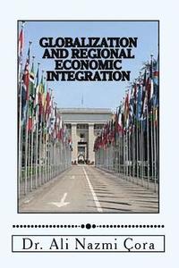 bokomslag Globalization and Regional Economic Integration