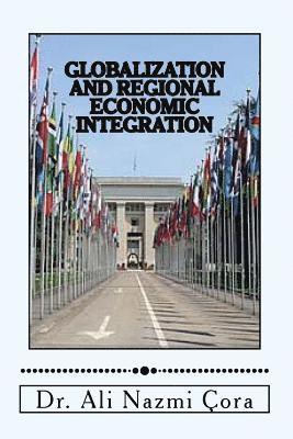 Globalization and Regional Economic Integration 1