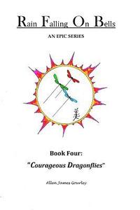 bokomslag Rain Falling On Bells: Book 4 Courageous Dragonflies