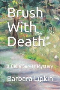 bokomslag Brush With Death: a Bella Sarver Mystery