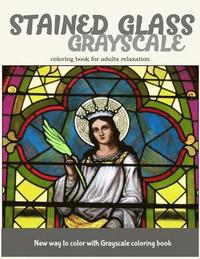 bokomslag Stained Glass GrayScale Coloring Book for Adults Relaxation: New Way to Color with Grayscale Coloring Book