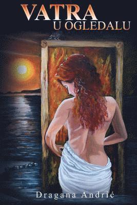 Dragana Andric, Drustvo Zivih Pesnika - Vatra U Ogledalu, Häftad