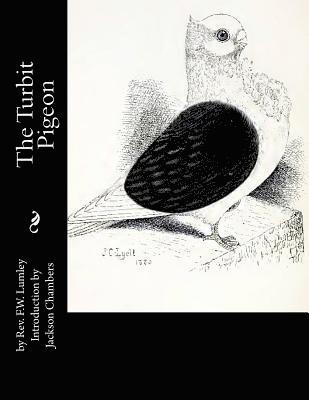 F. W. Lumley - The Turbit Pigeon, Häftad