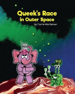 Carrie Mortleman - Queek's Race in Outer Space: Book 2 in the Hellie & Queek Series, Häftad
