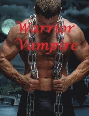 bokomslag Warrior Vampire: Paranormal Fantasy Romance Anthology Witch and Vampire Hybrid