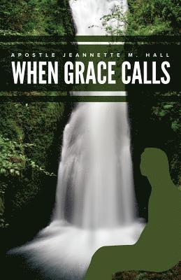 When Grace Calls: I responded 1