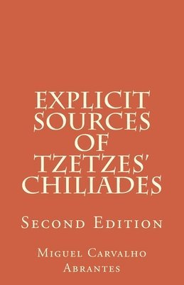 bokomslag Explicit Sources of Tzetzes Chiliades