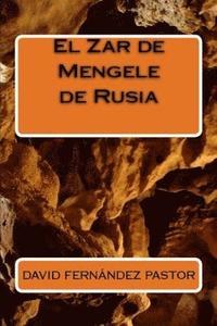 bokomslag El Zar de Mengele de Rusia